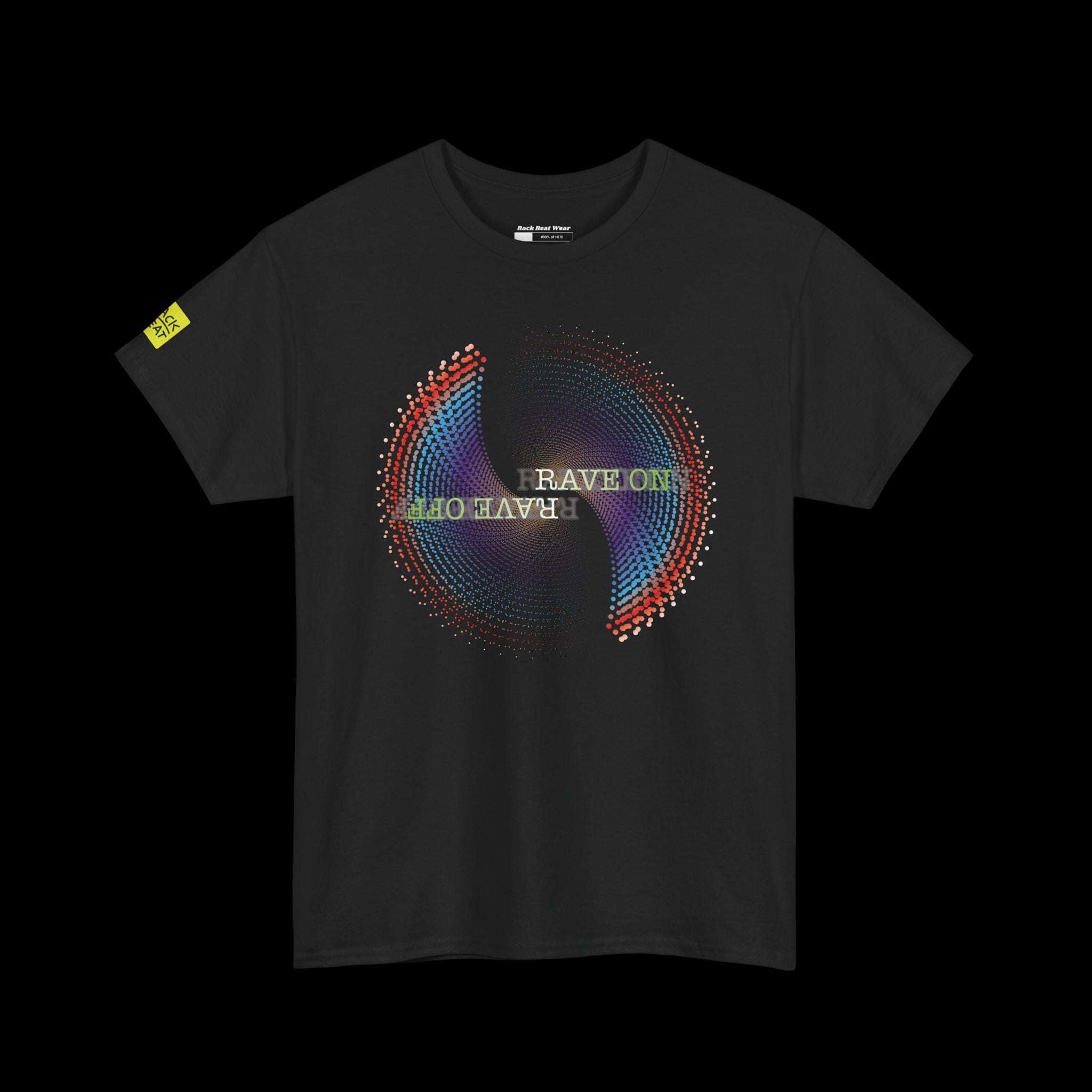 RAVE ON RAVE OFF Front Print | Psychedelic Graphic T-shirt for Ravers
