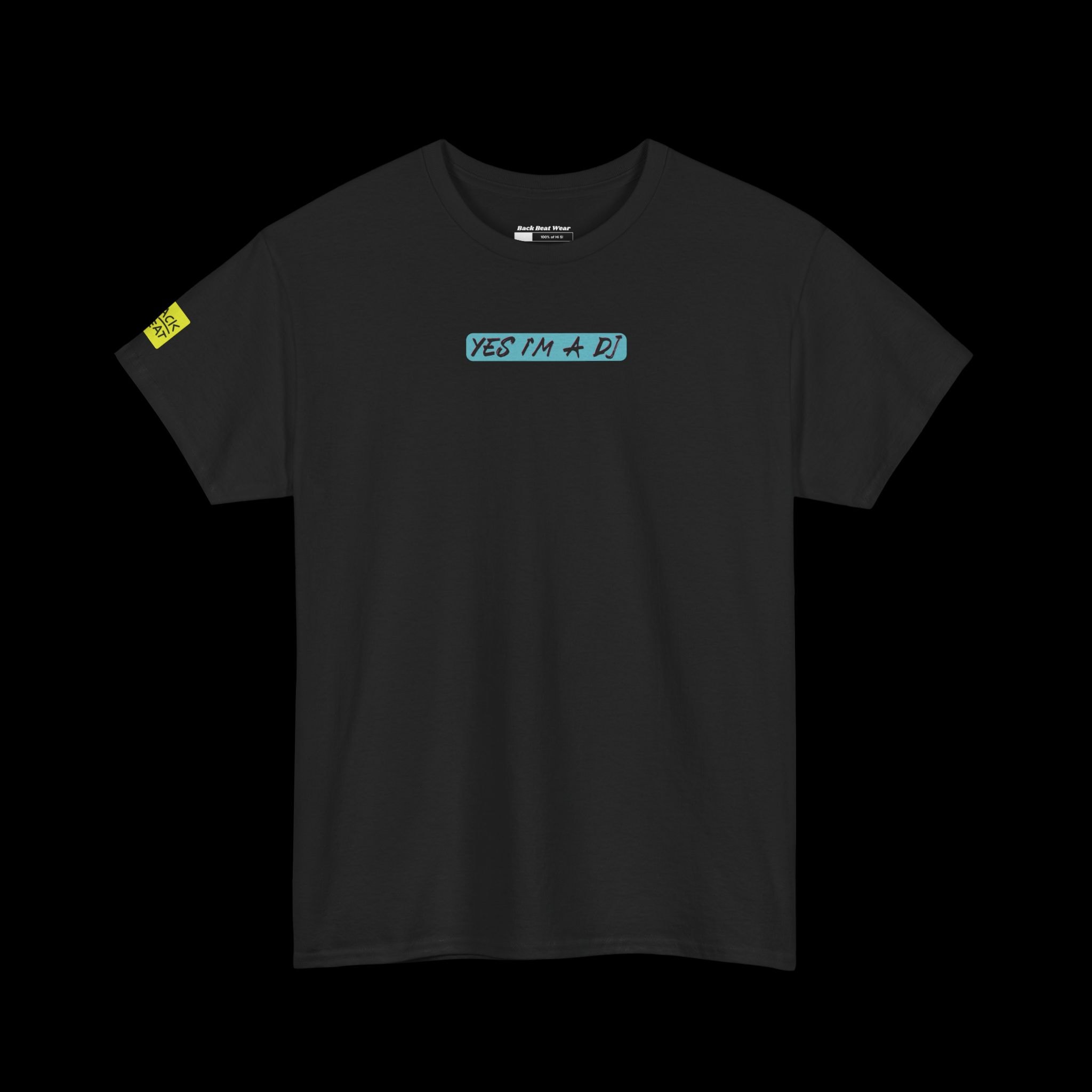 YES I'M A DJ T-Shirt Back Print | Statement Tee for Music Lovers