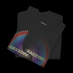 RAVE ON RAVE OFF Front Print | Psychedelic Graphic T-shirt for Ravers