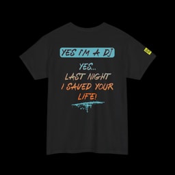 YES I'M A DJ T-Shirt Back Print | Statement Tee for Music Lovers